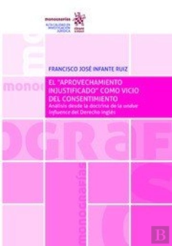 Bertrand.pt - El Aprovechamiento Injustificado Como Vicio Del Consentimien