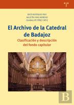 El Archivo De La Catedral De Badajoz