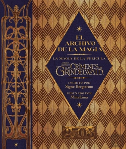 Bertrand.pt - El Archivo De La Magia: La Magia De La Película Animales Fantásticos: Los Crímenes De Grindelwald