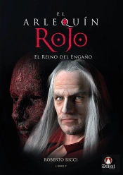 El Arlequín Rojo. El Reino Del Engaño