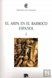 El Arpa En El Barroco Español, I