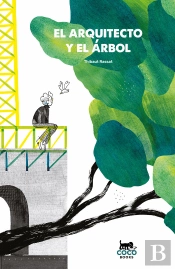 El Arquitecto Y El Árbol