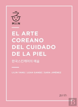 Bertrand.pt - El Arte Coreano Del Cuidado De La Piel