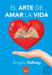 El Arte De Amar La Vida