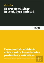 El Arte De Cultivar La Verdadera Amistad