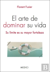 El Arte De Dominar Su Vida