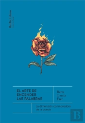 El Arte De Encender Las Palabras