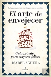 El Arte De Envejecer