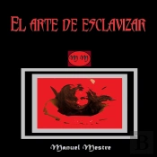 El Arte De Esclavizar
