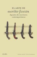 El Arte De Escribir Ficcion