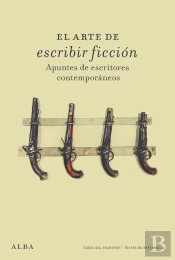 El Arte De Escribir Ficción