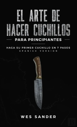 Bertrand.pt - El Arte De Hacer Cuchillos  Bladesmithin