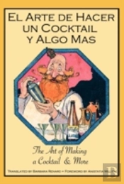 El Arte De Hacer Un Cocktail Y Algo Mas