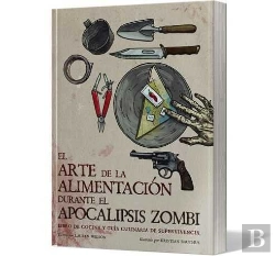 Bertrand.pt - El Arte De La Alimentación Durante El Apocalipsis Zombi