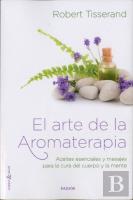 El Arte De La Aromaterapia