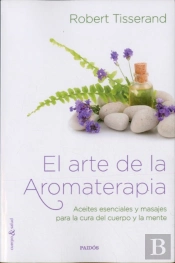 El Arte De La Aromaterapia