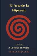 El Arte De La Hipnosis