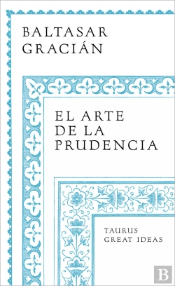 Bertrand.pt - El Arte De La Prudencia (Serie Great Ideas)