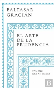 El Arte De La Prudencia (Serie Great Ideas)