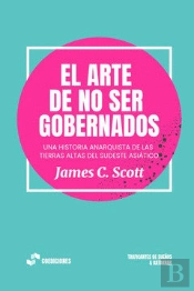 El Arte De No Ser Gobernados