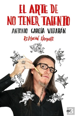 Bertrand.pt - El Arte De No Tener Talento. Revolución Hamparte
