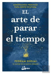 El Arte De Parar El Tiempo