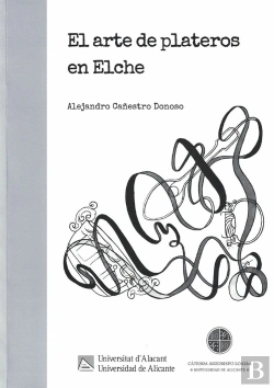 Bertrand.pt - El Arte De Plateros En Elche