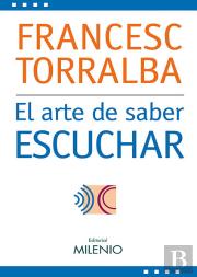 El Arte De Saber Escuchar