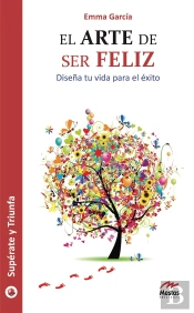 El Arte De Ser Felíz