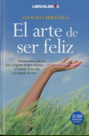El Arte De Ser Feliz