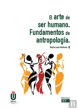 Bertrand.pt - El Arte De Ser Humano. Fundamentos De Antropología