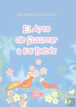 Bertrand.pt - El Arte De Susurrar A Los Bebés