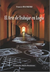 El Arte De Trabajar En Logia. Guiapractica Y Simbolica 
