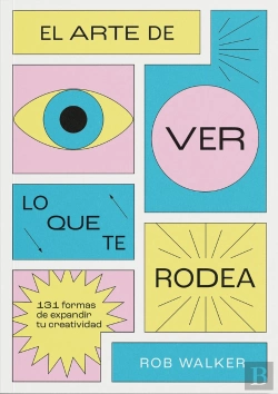 Bertrand.pt - El Arte De Ver Lo Que Te Rodea