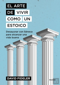 Bertrand.pt - El Arte De Vivir Como Un Estoico