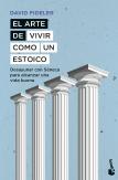El Arte De Vivir Como Un Estoico