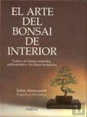El Arte Del Bonsai De Interior