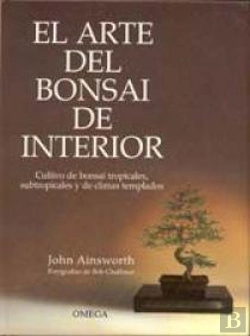 Bertrand.pt - El Arte Del Bonsai De Interior