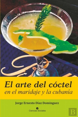 Bertrand.pt - El Arte Del Cóctel En El Maridaje Y La Cubanía