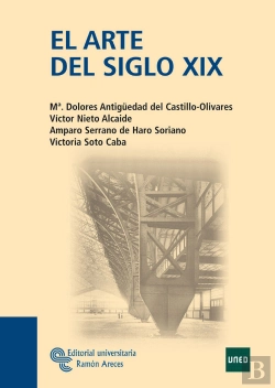 Bertrand.pt - El Arte Del Siglo Xix. El Artista Entre El Sueño De La Historia Y La Materia De Lo Real