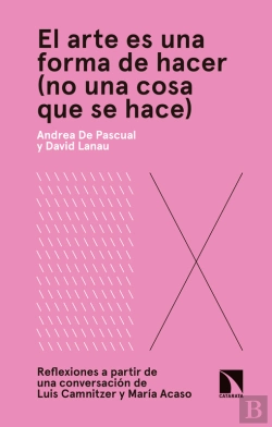 Bertrand.pt - El Arte Es Una Forma De Hacer (No Una Cosa Que Se Hace)
