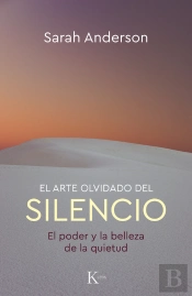 El Arte Olvidado Del Silencio