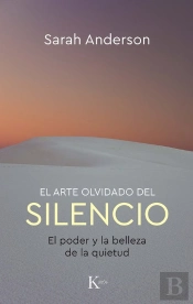 El Arte Olvidado Del Silencio