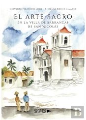 El Arte Sacro En La Villa De Barrancas De San Nicolás