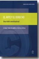 El Arte Y El Derecho: Una Vision Constitucional
