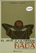 El Arte Y La Ciencia De No Hacer Nada