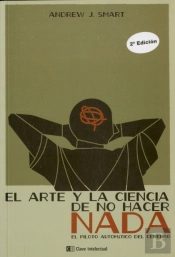 El Arte Y La Ciencia De No Hacer Nada