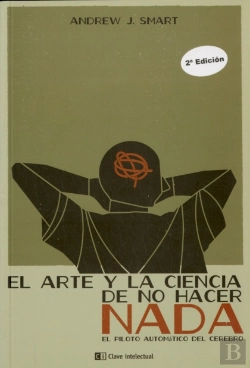 Bertrand.pt - El Arte Y La Ciencia De No Hacer Nada