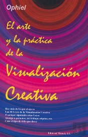 El Arte Y La Práctica De La Visualización Creativa