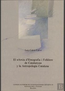 Bertrand.pt - El Arxiu D'Etnografia I Folklore De Catalunya Y La Antropología Catalana